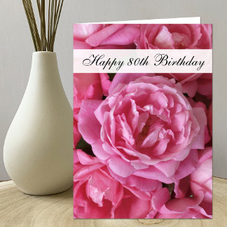 80th Birthday Card - Roses for 80 Year