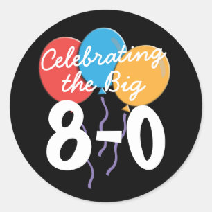 80th Birthday Celebrating the Big 80 Stickers