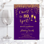 80th Birthday - Cheers To 80 Years Gold Purple Invitation<br><div class="desc">80th Birthday Invitation. Cheers To 80 Years! Elegant design in purple and gold. Features champagne glasses,  script font and confetti. Perfect for a stylish eightieth birthday party. Personalise with your own details. Can be customised to show any age.</div>