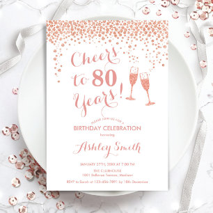 80th Birthday - Cheers To 80 Years Rose Gold White Invitation