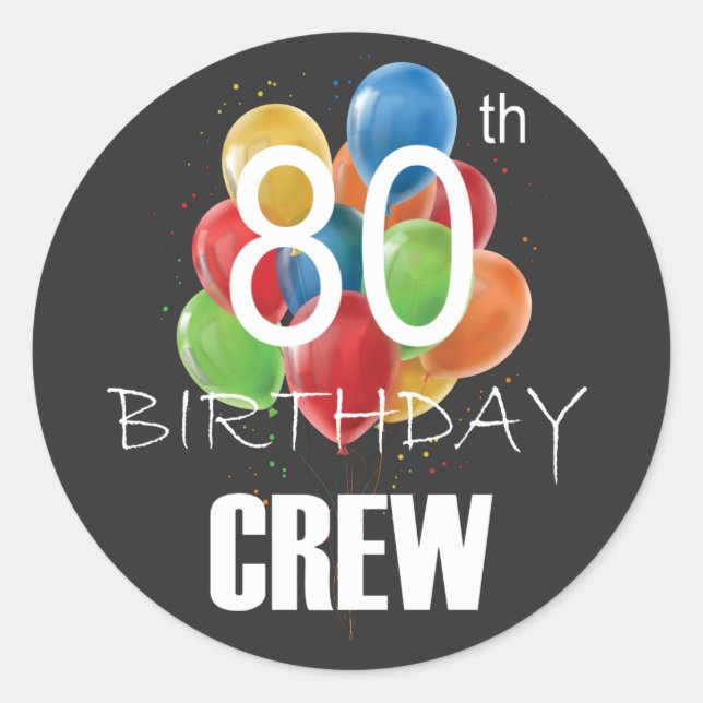80th Birthday Crew 80 Party Crew Group Classic Round Sticker (Front)