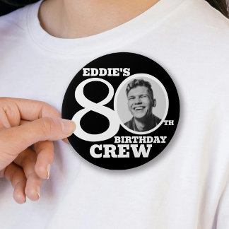 80th Birthday crew custom photo and name 7.5 Cm Round Badge