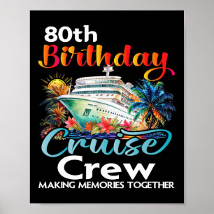 80th Birthday Cruise Crew Friends Family Vacation Poster