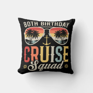 80TH Birthday Cruise Squad Family Matching Cushion