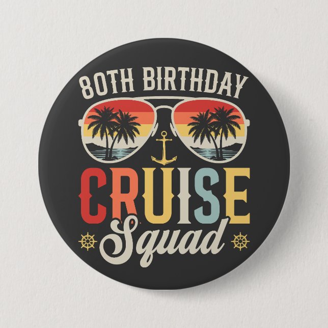 80TH Birthday Cruise Squad Family Matching Round 7.5 Cm Round Badge (Front)