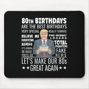 80th Birthday Design - Funny Trump Quote Birthday  Mouse Pad