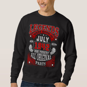 80th Birthday For Legends Born July 1942 80 Years Sweatshirt