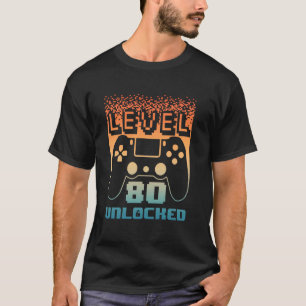 80th Birthday For Men Level 80 Unlocked Gamer 80 Y T-Shirt