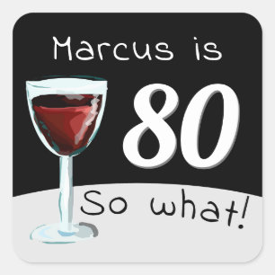 80th Birthday Funny Inspirational Red Wine Man Square Sticker