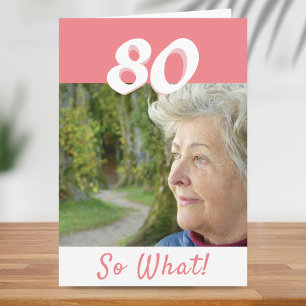80th Birthday Funny Positive Photo Personalised Card