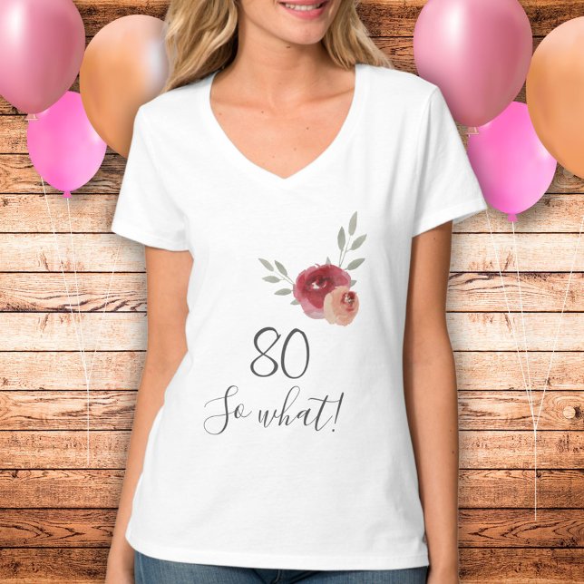 80th Birthday Funny Script Watercolor Floral T-Shirt (Creator Uploaded)