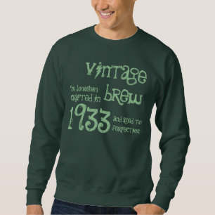 80th Birthday Gift 1933 Vintage Brew Name For Him Sweatshirt
