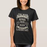 80th Birthday Gifts For Men 80 Year Old Bday April T-Shirt<br><div class="desc">80th Birthday Gifts For Men 80 Year Old Bday April 1945</div>
