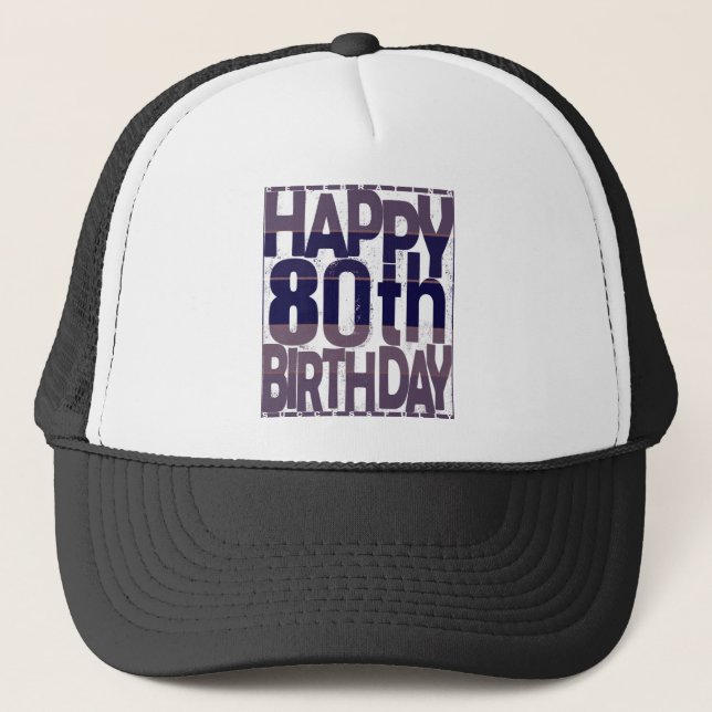 80th birthday_grunge effects trucker hat (Front)
