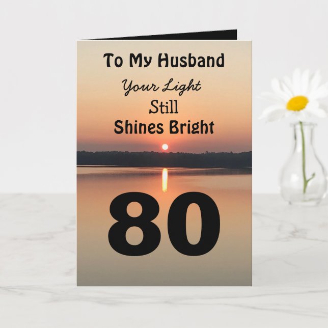 80th Birthday Husband Still Shines Bright Card (Small Plant)