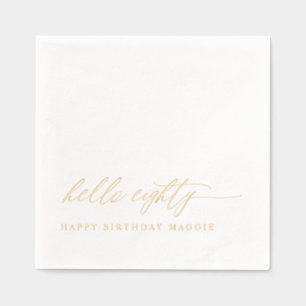 80th Birthday Modern Elegant Hello Eighty Gold Foil Napkins