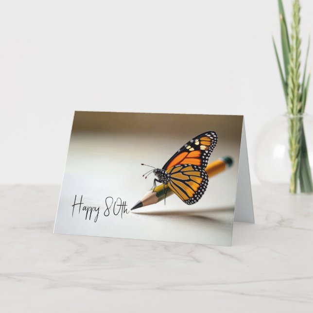 80th Birthday Monarch Butterfly On a Pencil Card (Front)