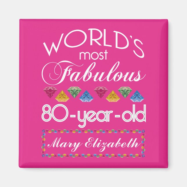 80th Birthday Most Fabulous Colourful Gems Pink Magnet (Front)