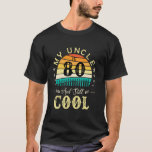 80th Birthday My Uncle Is 80 and Still Cool Retro  T-Shirt<br><div class="desc">80th Birthday My Uncle Is 80 and Still Cool Retro Vintage</div>