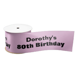 80th Birthday or ANY YEAR Custom Colour G08 PINK Satin Ribbon