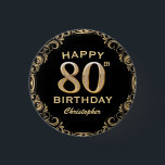 80th Birthday Party Black and Gold Glitter Frame 3 Cm Round Badge<br><div class="desc">80th Birthday Party Black and Gold Glitter Frame Button. For further customization,  please click the "Customize it" button and use our design tool to modify this template.</div>
