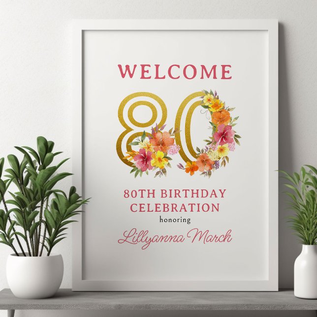80th Birthday Party Floral Gold Number 80 Welcome Poster (80th Birthday Party Welcome Poster from my Floral Number Birthday Party Collection)