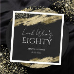 80th Birthday Party Gold Black Look Who's Napkin<br><div class="desc">Elegant Faux gold foil paint splatters design. All text is adjustable and easy to change for your own party needs. Great elegant 80th birthday template design. Fancy Birthday party Napkins. Black and gold</div>