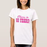 80th Birthday party t shirts for women<br><div class="desc">Fun 80th Birthday party t shirts for women | Age celebration Personalizable year number. Cheers to 80 years!</div>