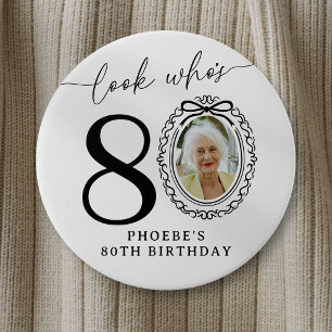80th Birthday Photo Party Button Look Who's 80