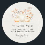 80th Birthday Pumpkin Thank You Favour Classic Round Sticker<br><div class="desc">Modern and elegant white pumpkin and fall leaves botanical design. The soft watercolor palette is a sophisticated blend of soft terracotta golden yellow sage and brown. Perfect for your fall birthday party.</div>