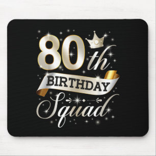 80th Birthday Squad 80th Birthday Party 80 Year Ol Mouse Pad