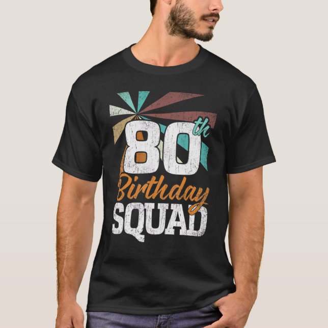 80th Birthday Squad Retro Men Women   80 Years Old T-Shirt (Front)