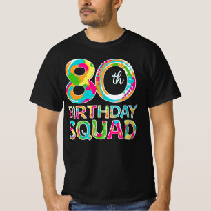 80th Birthday Squad Tie Dye Colorful Funny 80 Year T-Shirt