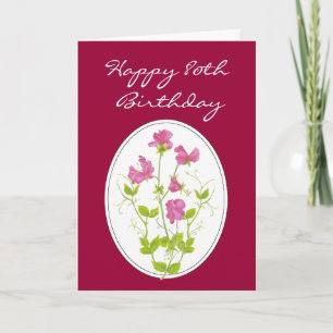 80th Birthday, Watercolor Sweet Pea with Scripture Card