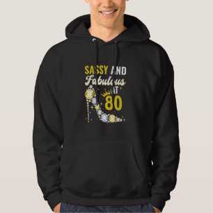 80th Birthday Woman Girl Sassy And Fabulous At 80 Hoodie