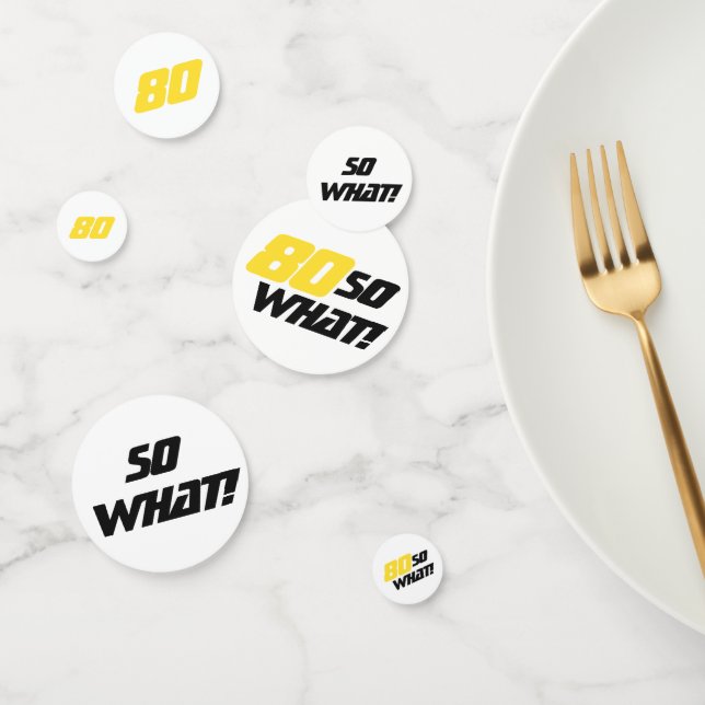 80th So what Birthday Motivational Modern Funny Confetti (Group)