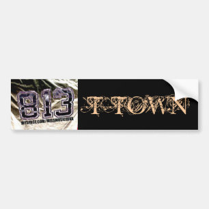 813 T-TOWN Bumper Sticker