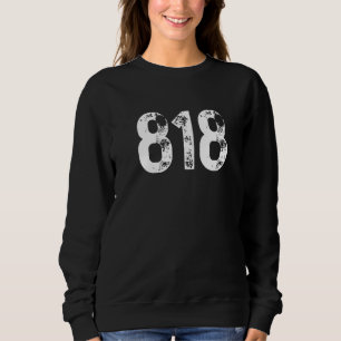818 Area Code Los Angeles CA Mobile Telephone Area Sweatshirt