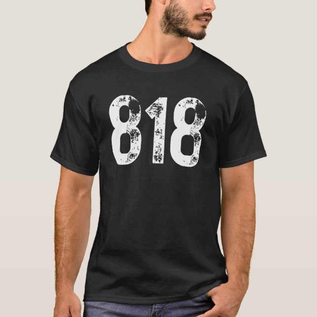 818 Area Code Los Angeles CA Mobile Telephone Area T-Shirt (Front)