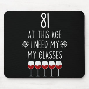 81 Birthday Wine Lover Quote Need Gles Men Women Mouse Pad
