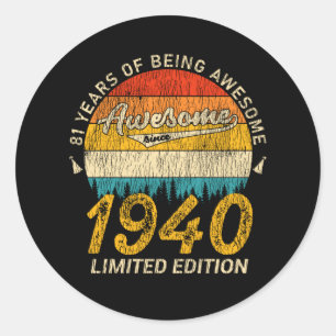 81 Year Old Bday 1940 Awesome Since 81st Birthday Classic Round Sticker