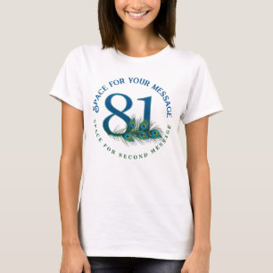 81st Birthday Peacock Feathers T-Shirt