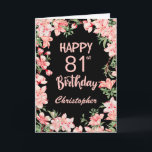 81st Birthday Pink Peach Watercolor Floral Black Card<br><div class="desc">81st Birthday Pink Peach Watercolor Floral Black Birthday Card. For further customisation,  please click the "Customise it" button and use our design tool to modify this template.</div>