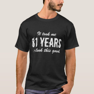 81st Birthday t shirt for men   Customisable age