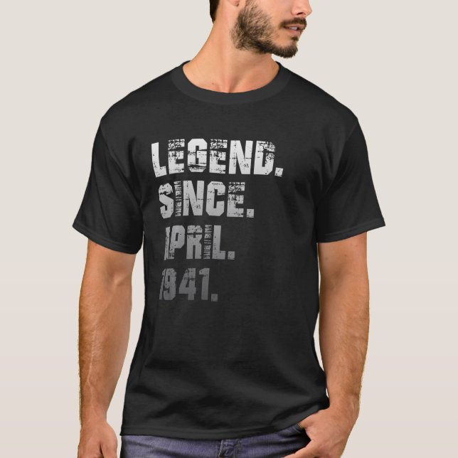 81Th Birthday Gifts 81 Years Old Legend Since Apri T-Shirt (Front)