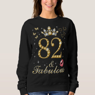82 & Fabulous 82nd Birthday 82 Years Old And Fabul Sweatshirt