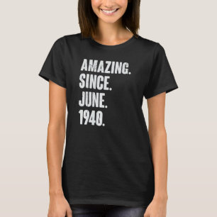 82 Year Old 82nd Birthday Amazing Since June 194 T-Shirt