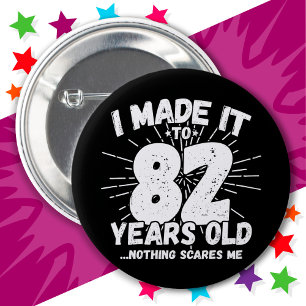 82 Year Old Sarcastic Meme Funny 82nd Birthday 6 Cm Round Badge