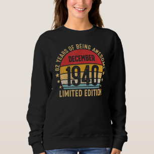 82 Years Of Being Awesome December 1940 Retro 82nd Sweatshirt