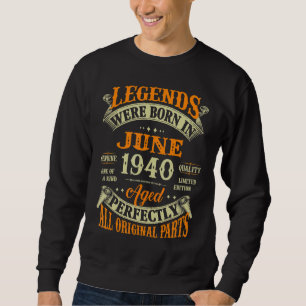 82nd Birthday Legends Born In June 1940 82 Years Sweatshirt